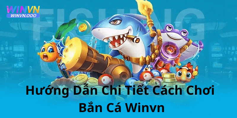 Tổng hợp các loại vũ khí trong game bắn cá nhà cái winvn