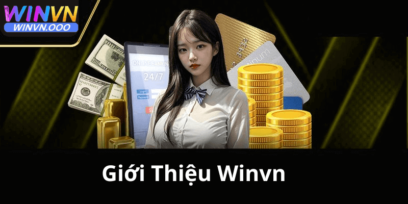 Giới thiệu thông tin chi tiết về nhà cái winvn