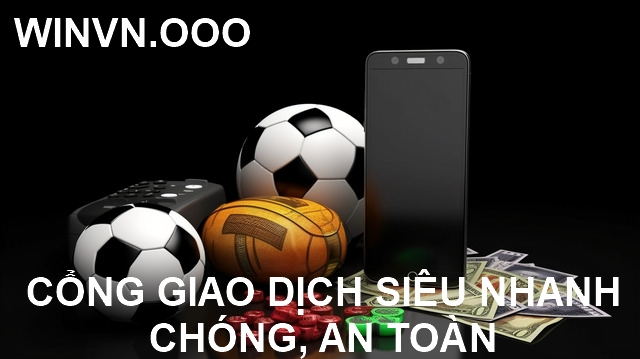 Cổng giao dịch siêu nhanh chóng, an toàn